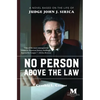 No Person Above the Law: A Novel Based on the Life of Judge John J. Sirica - Paperback
