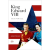 King Edward VIII: An American Life - Hardcover