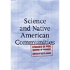 Science and Native American Communities: Legacies of Pain, Visions of Promise - Paperback