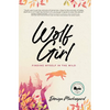 Wolf Girl: Finding Myself in the Wild - Paperback