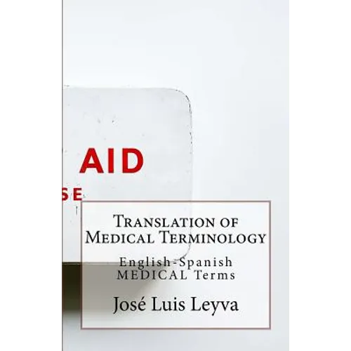Translation of Medical Terminology: English-Spanish Medical Terms - Paperback