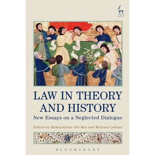 Law in Theory and History: New Essays on a Neglected Dialogue - Paperback