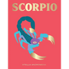 Scorpio: Harness the Power of the Zodiac (Astrology, Star Sign) - Hardcover