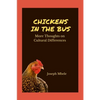 Chickens in the Bus: More Thoughts on Cultural Differences - Paperback