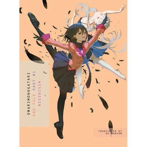 Owarimonogatari, Part 1: End Tale - Paperback