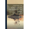 The Epic of Humanity, Or, the Quest of the Ideal - Hardcover