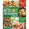 The Complete Keto Diet for Beginners #2020: Affordable, Quick & Healthy Budget Friendly Recipes to Heal Your Body & Help You Lose Weight (How I Lose 3 - Paperback