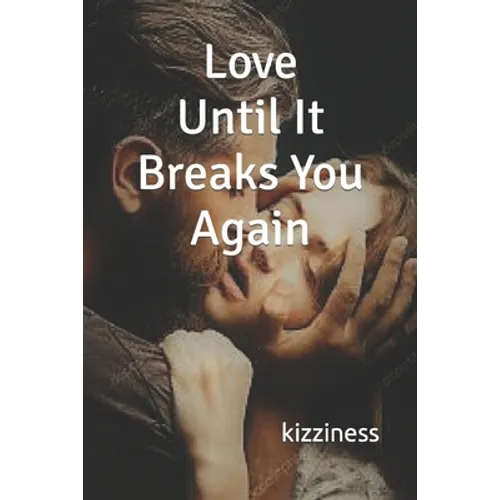 Love Until It Breaks You Again - Paperback