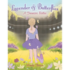 Lavender & Butterflies: A Futuristic Ballet - Paperback