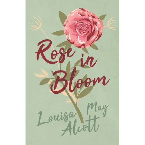 Rose in Bloom - Hardcover