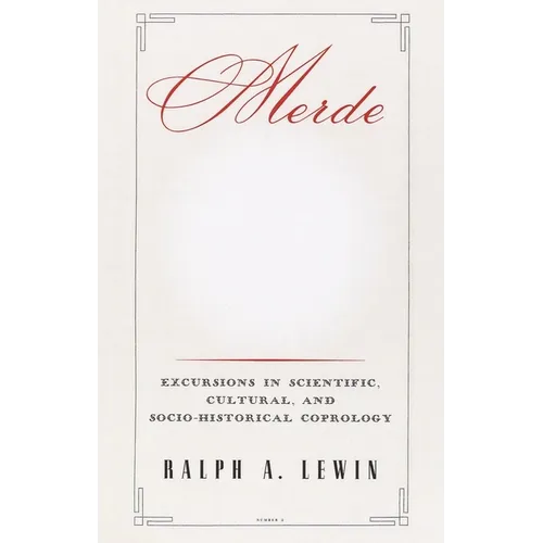 Merde: Excursions in Scientific, Cultural, and Socio-Historical Coprology - Paperback
