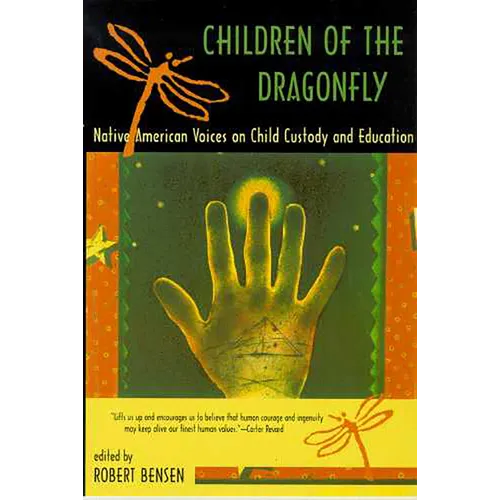 Children of the Dragonfly: Native American Voices on Child Custody and Education - Paperback