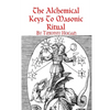 The Alchemical Keys To Masonic Ritual - Paperback