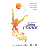 The Prayer of Saint Francis: A Message of Peace for the World Today - Paperback