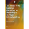 The Impact of the European Convention on Human Rights on Private International Law - Hardcover
