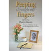 Peeping through my fingers: Glimpses of childhood, old age - and the dangerous bits in between - Paperback