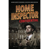 Home Inspector Confidential: Insider Secrets to Becoming a Successful Home Inspector - Paperback