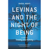 Levinas and the Night of Being: A Guide to Totality and Infinity - Hardcover