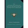 The Political And Religious State Of The Jews After The Destruction Of Jerusalem - Paperback