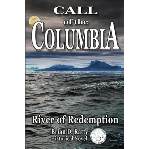 Call of the Columbia: River of Redemption - Paperback