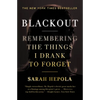 Blackout: Remembering the Things I Drank to Forget - Paperback