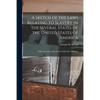 A Sketch of the Laws Relating to Slavery in the Several States of the United States of America: With Some Alterations and Considerable Additions - Paperback