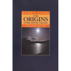 The Origins of Man and the Universe: The Myth That Came to Life - Paperback