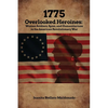 1775: Overlooked Heroines: Women Soldiers, Spies, and Humanitarians in the American Revolutionary War - Paperback