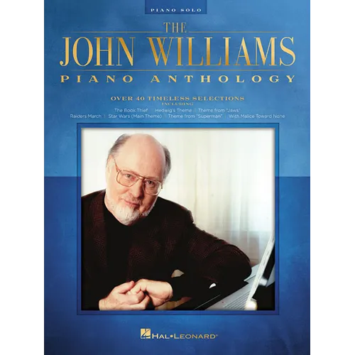 The John Williams Piano Anthology 40+ Solo Piano Arrangements of Iconic Film Scores Orchestral Movie Themes for Intermediate to Advanced Pianists - Paperback
