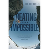 Beating the Impossible: A Life of Comebacks, Extreme Sports and PTSD - Paperback