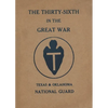 The Thirty-Sixth Infantry Division In The Great War Unit History: A WW1 36th Division Unit History On The Texas & Oklahoma National Guard: A WW1 36th - Paperback