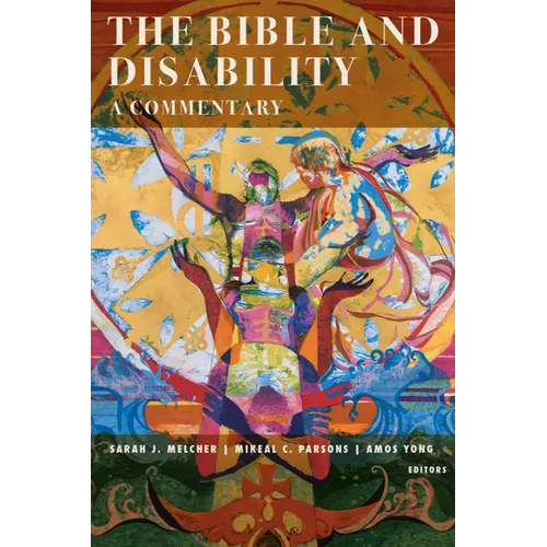 The Bible and Disability: A Commentary - Hardcover