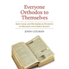 Everyone Orthodox to Themselves: John Locke and His American Students on Religion and Liberal Society - Hardcover