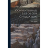 Conventionasl Lies of Our Civilization. - Paperback