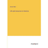 Life and resources in America - Paperback