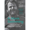 A Monk Swimming: A Memoir by Malachy McCourt - Paperback