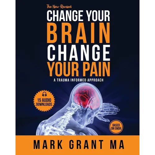 The New Change Your Brain, Change Your Pain: Based on EMDR - Paperback