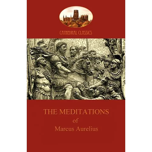 The Meditations of Marcus Aurelius (Aziloth Books) - Paperback