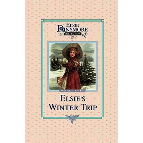 Elsie's Winter Trip, Book 26 - Paperback