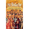 The Didache: The Teaching of the Twelve Apostles - A Different Faith - A Different Salvation - Hardcover