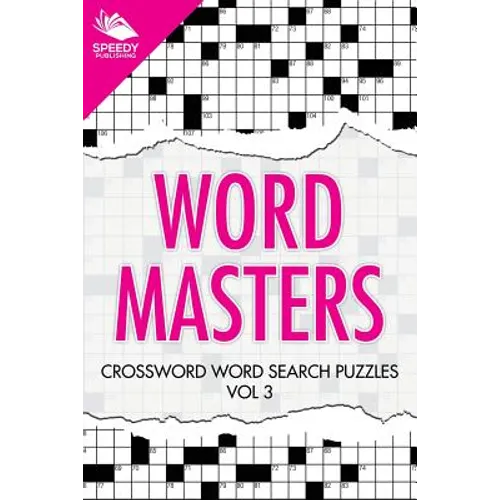 Word Masters: Crossword Word Search Puzzles Vol 3 - Paperback