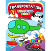 Transportation Coloring Books for Preschool: Activity book for boy, girls, kids Ages 2-4,3-5,4-8 (Plane, Car, Boat, Truck) - Paperback