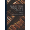 Journey to the World Under Ground: Being the Subterraneous Travels of Niels Klim - Paperback