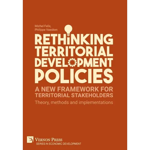 Rethinking Territorial Development Policies: Theory, methods and implementations - Hardcover