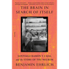 The Brain in Search of Itself: Santiago Ramón Y Cajal and the Story of the Neuron - Paperback