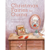 Christmas Fairies for Ouma: A Magical Holiday Tale of Love and Hope - Hardcover