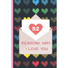 52 Reasons Why I Love You: Lovely Valentines Day Gift for Him with 52 Reasons for Your Love, Fill in Empty Spaces - Paperback