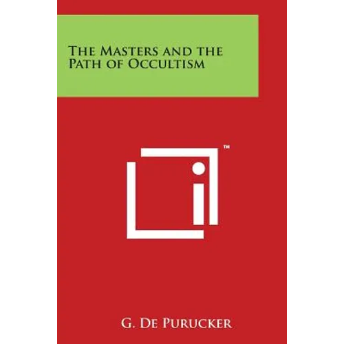The Masters and the Path of Occultism - Paperback