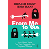 From Me to We: How Shared Value Can Turn Companies Into Engines of Change - Paperback