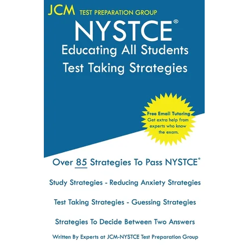 NYSTCE Educating All Students - Test Taking Strategies: NYSTCE EAS 201 Exam - Free Online Tutoring - New 2020 Edition - The latest strategies to pass - Paperback